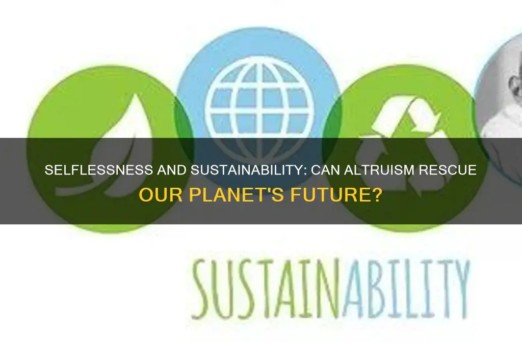 can selflessness save the environment