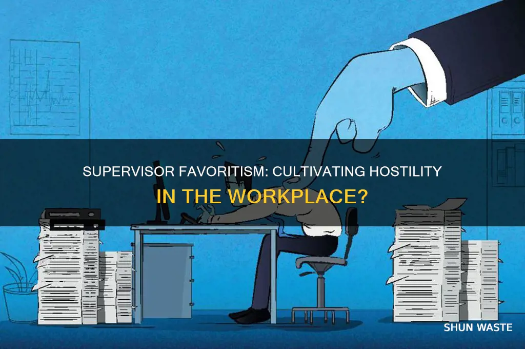 can supervisor favoritism create hostile work environment