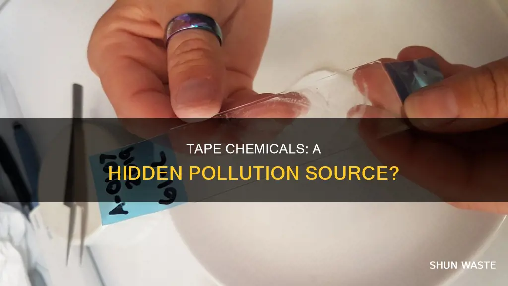 can the chemicals from tape cause pollution