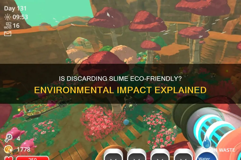 can throwing away slime harm the environment