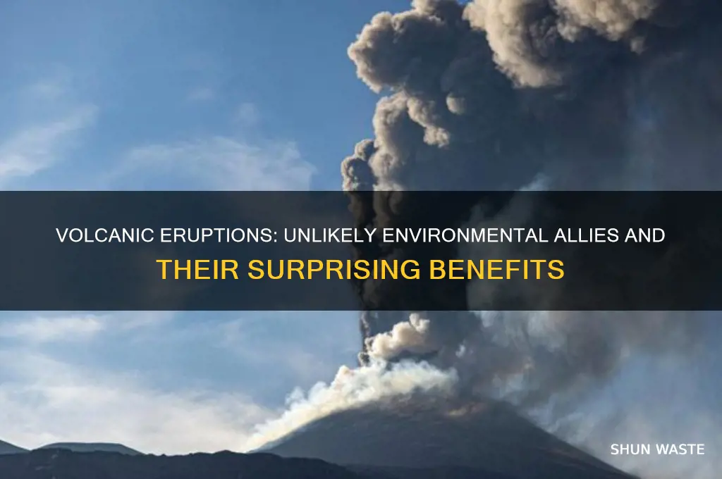 can volcanoes help the environment