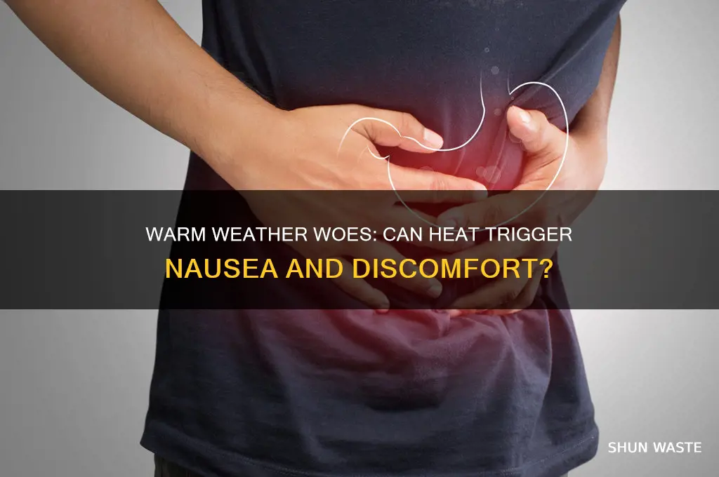 can warm environments make you nauseous