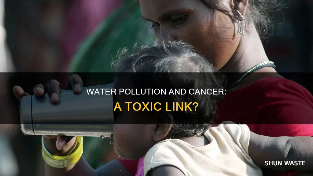 can water pollution cause cancer