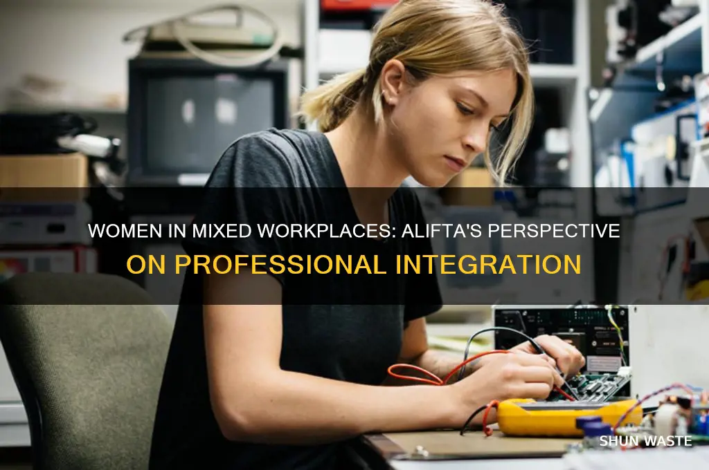 can women work in mixed environment alifta