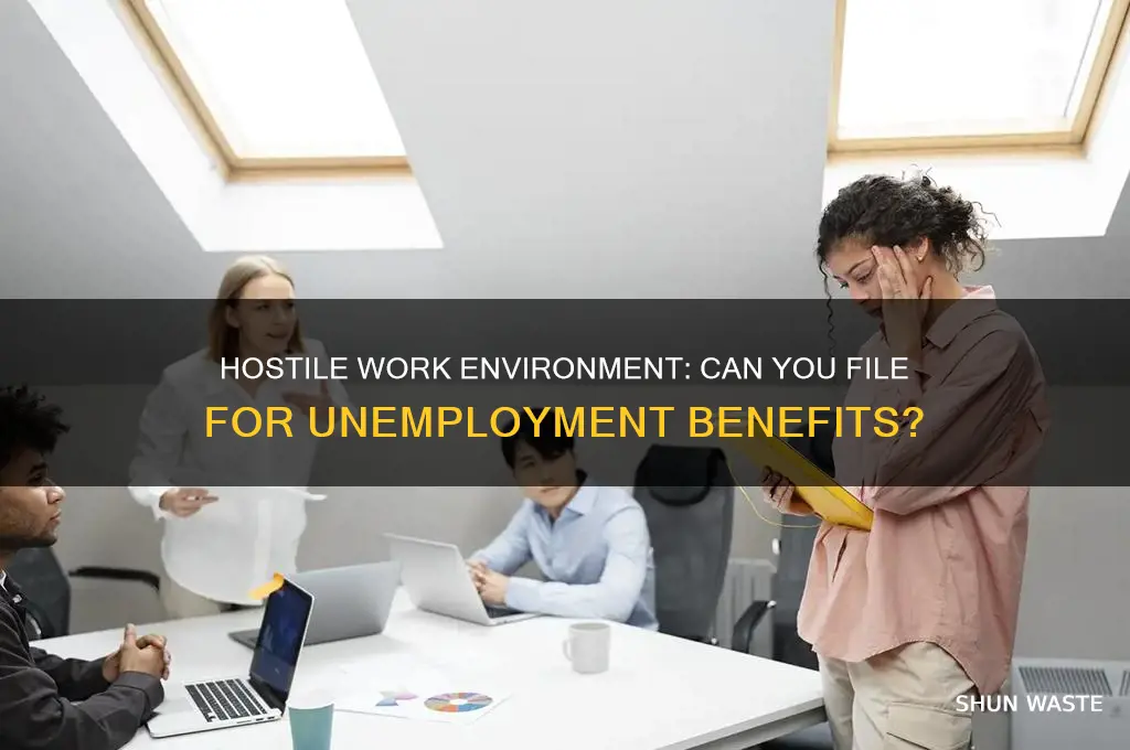 can you file unemployment for hostile work environment