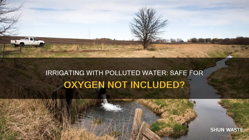 can you irrigation with polluted water oxygen not included