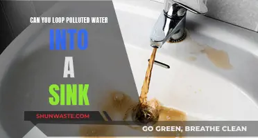 How to Loop Polluted Water into Your Sink Safely