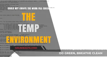 Fixing 'Could Not Create Work File' Error: Temp Environment Solutions
