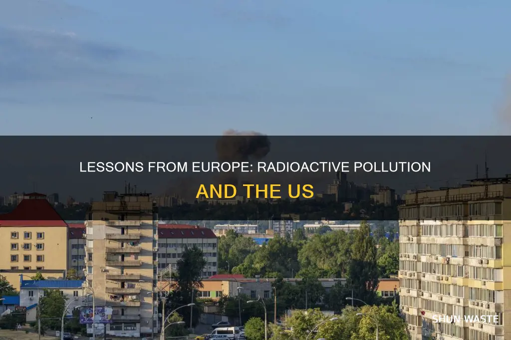 could recent russian europenc radioactive pollution teach the us