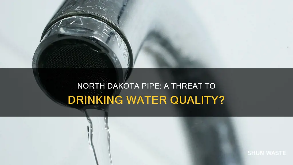 could the north dakota pipe cause pollution in drinking water