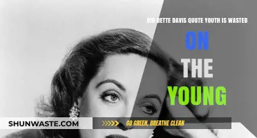 Youth is Wasted on the Young": Did Bette Davis Really Say It