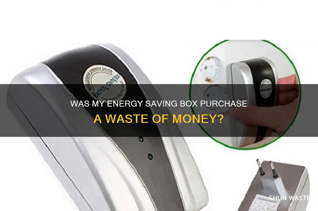 did i waste my money buying energy saving box