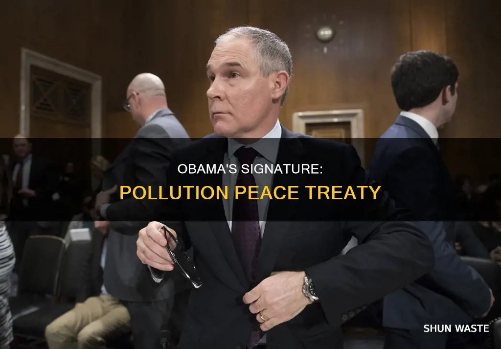 did obama sign the pollution peace treaty