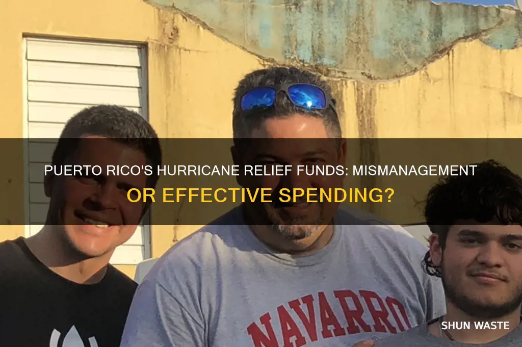 did puerto rico waste money from huricane relief