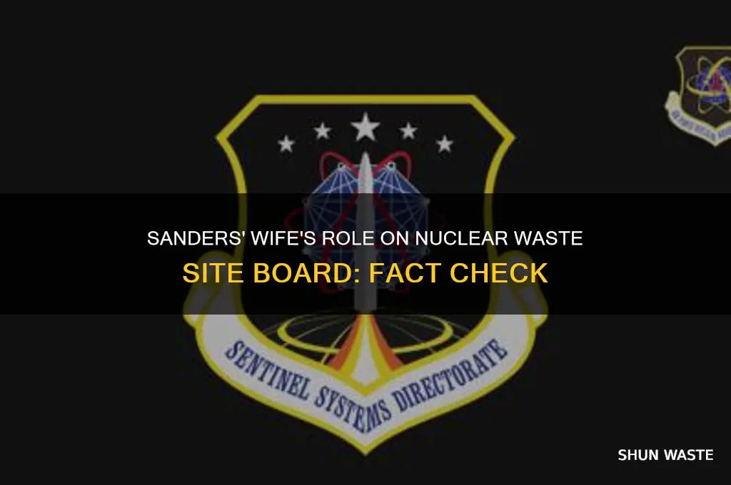 did sanders wife sit on board of nuclear waste site