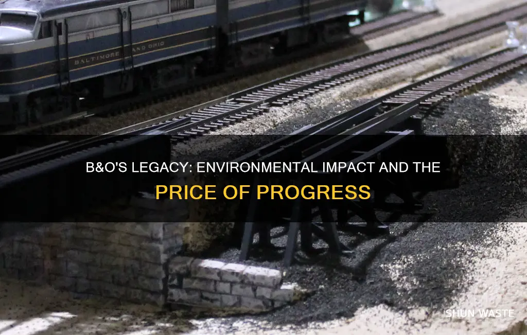 did the b& o railroad destroy forests and cause pollution