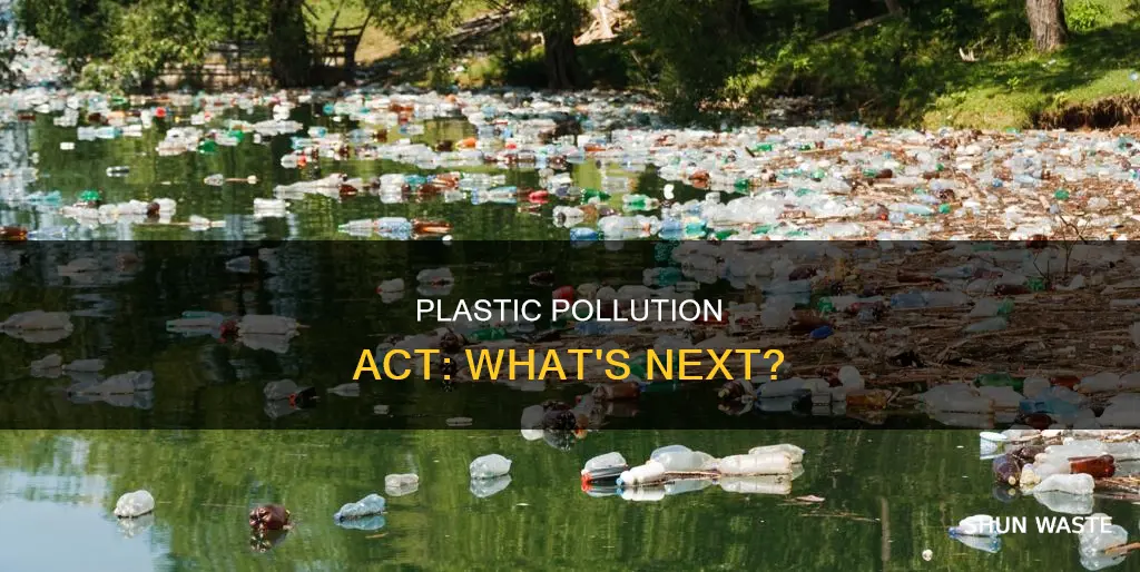 did the break free from plastic pollution act passed