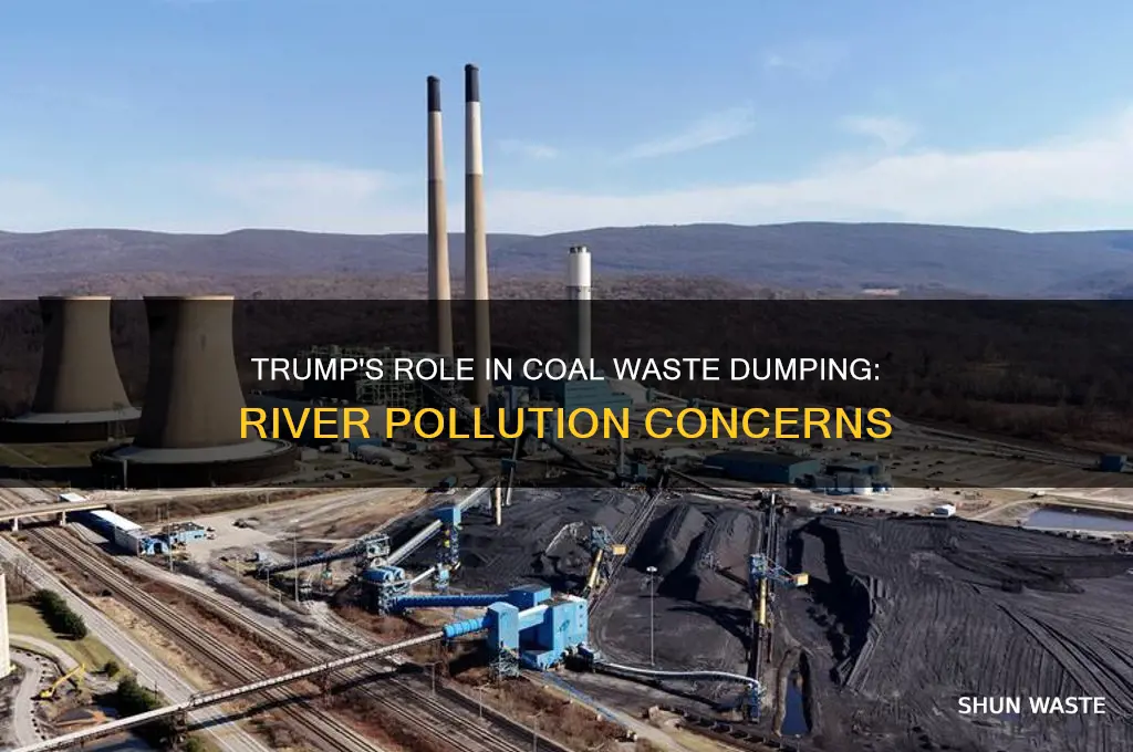 did trump approve the dumping of coal waste in river