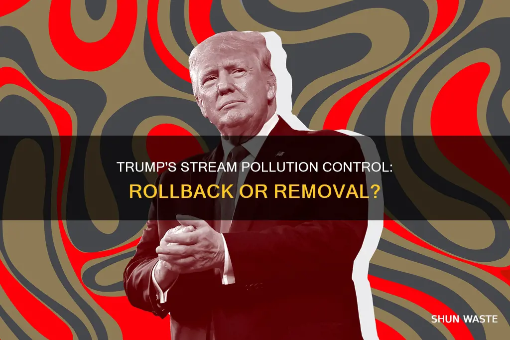 did trump remove pollution control on streams