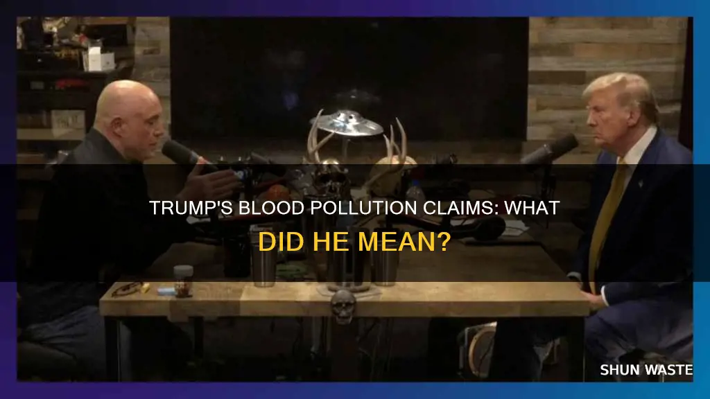 did trump say polluting the blood
