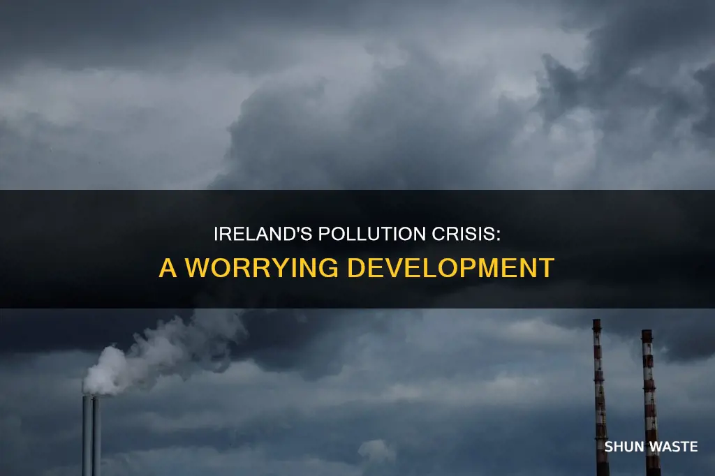 did you hear about the pollution in ireland