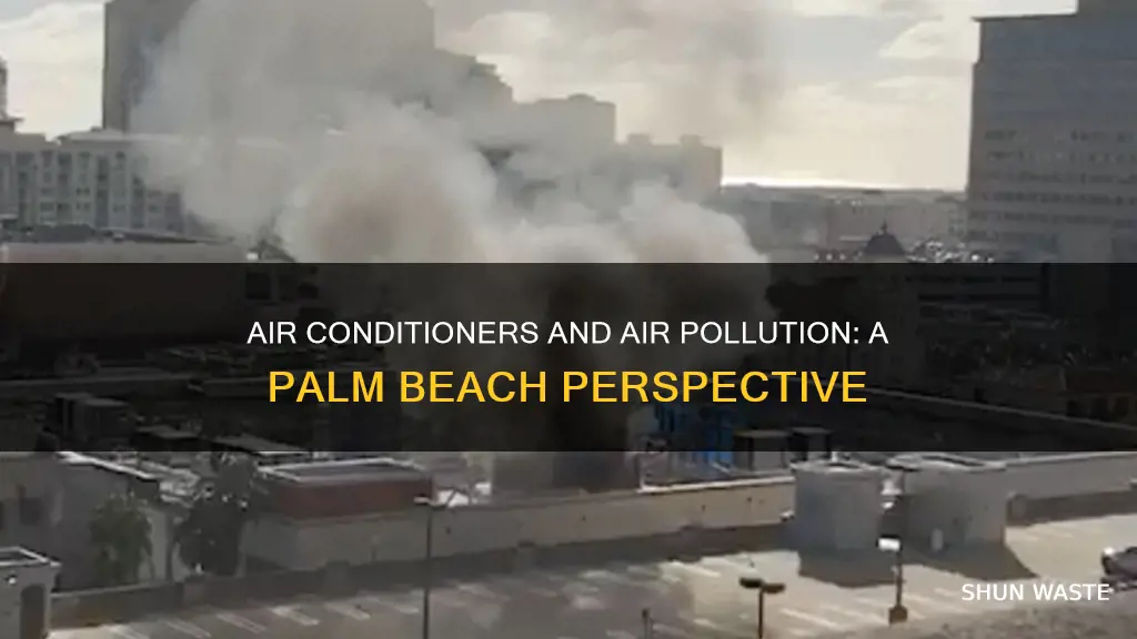 do air conditioners cause air pollution palm beach