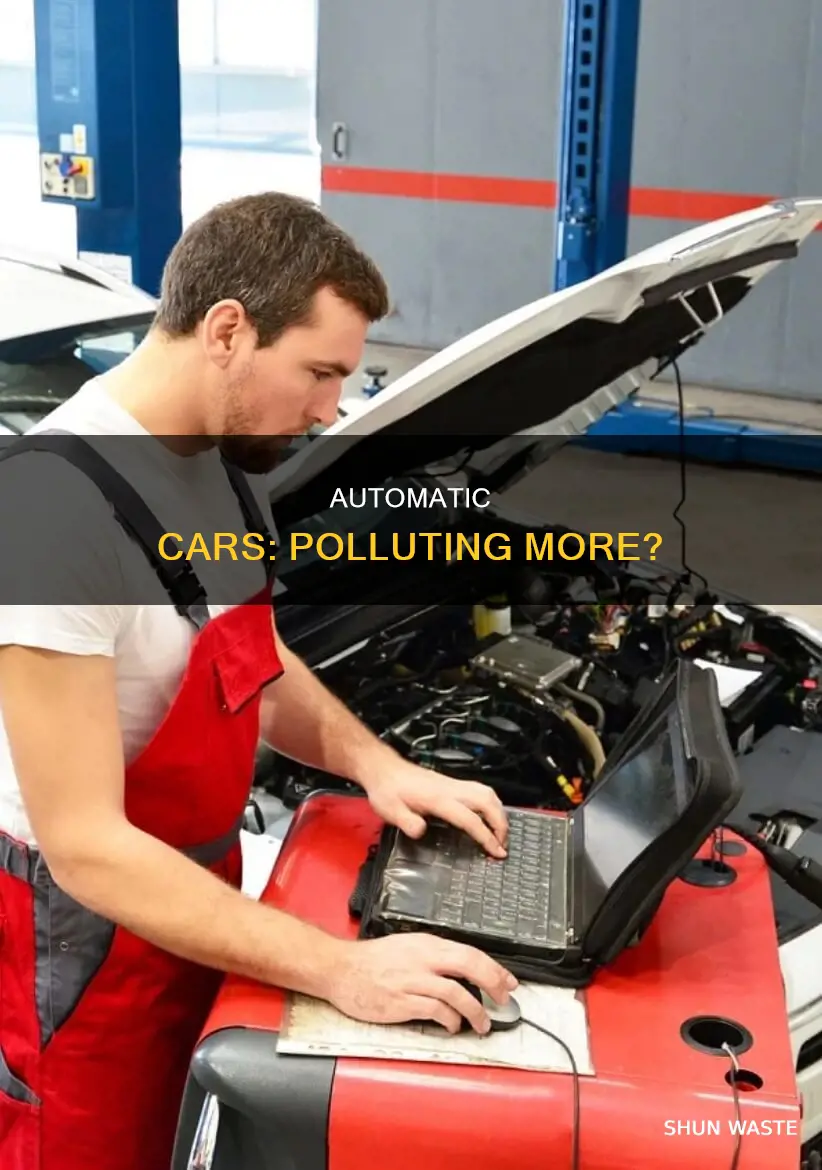 do automatic cars pollute more