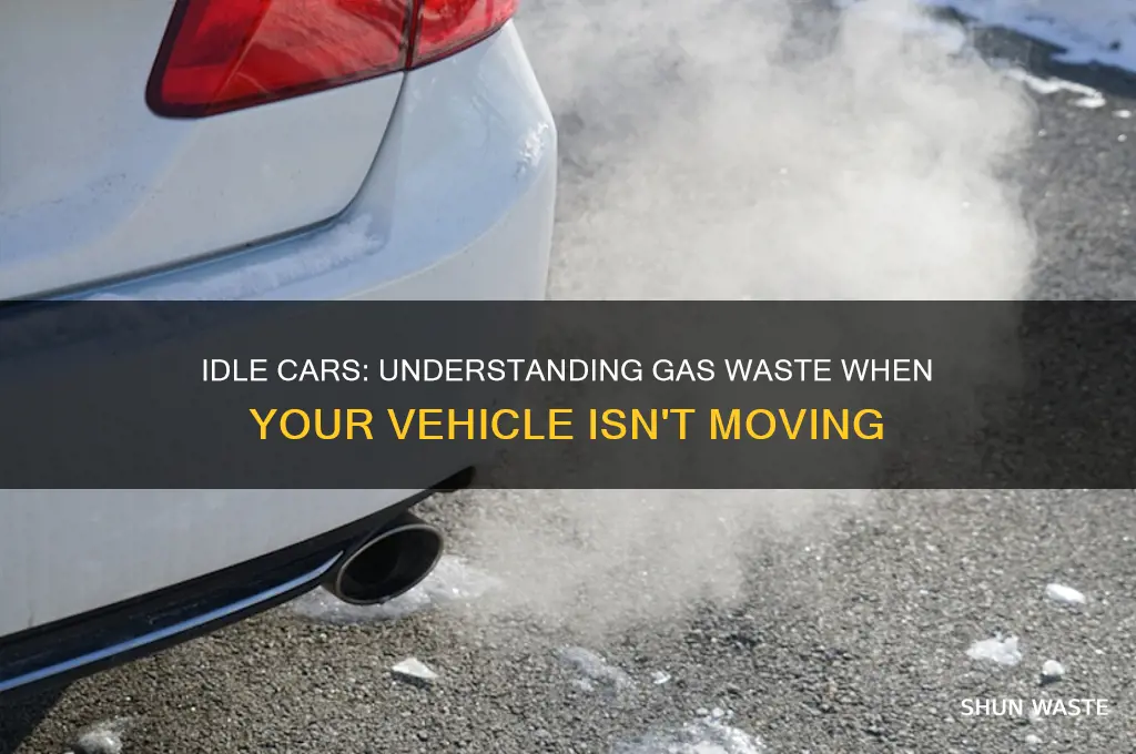 do cars waste gas when not moving