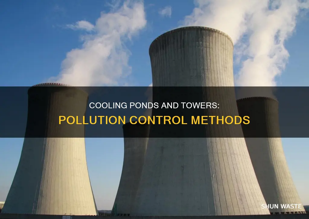 do cooling ponds and towers control pollution