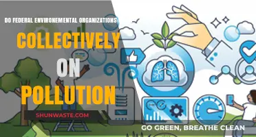 Federal Environmental Agencies: United Against Pollution