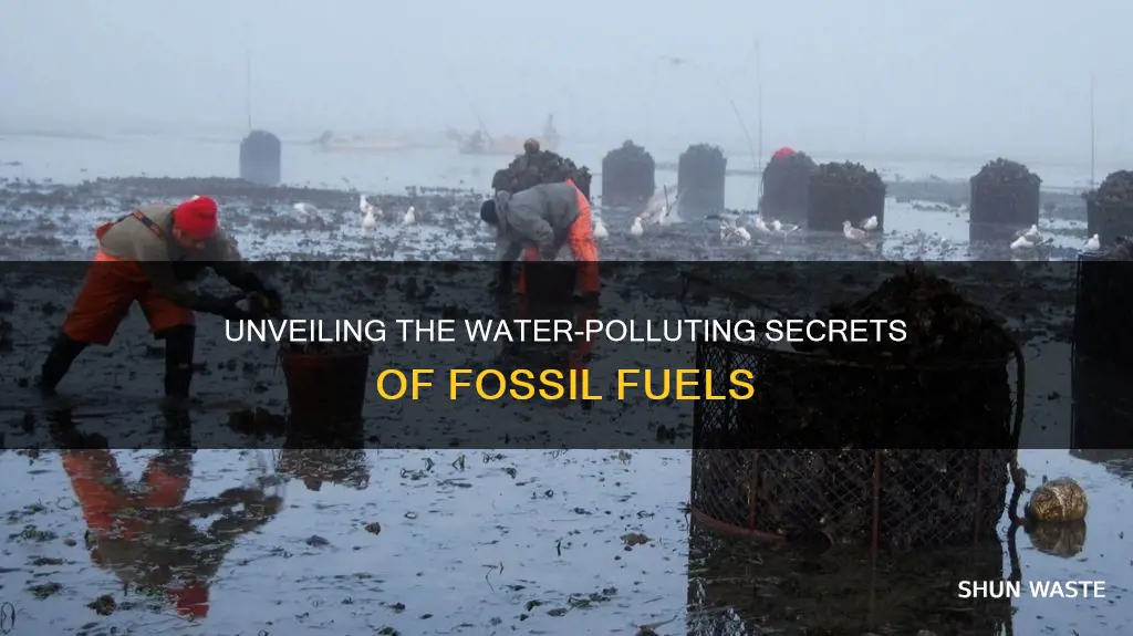 do fossil fuels cause water pollution