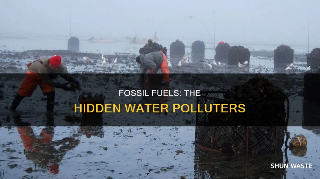 do fossil fuels pollute water