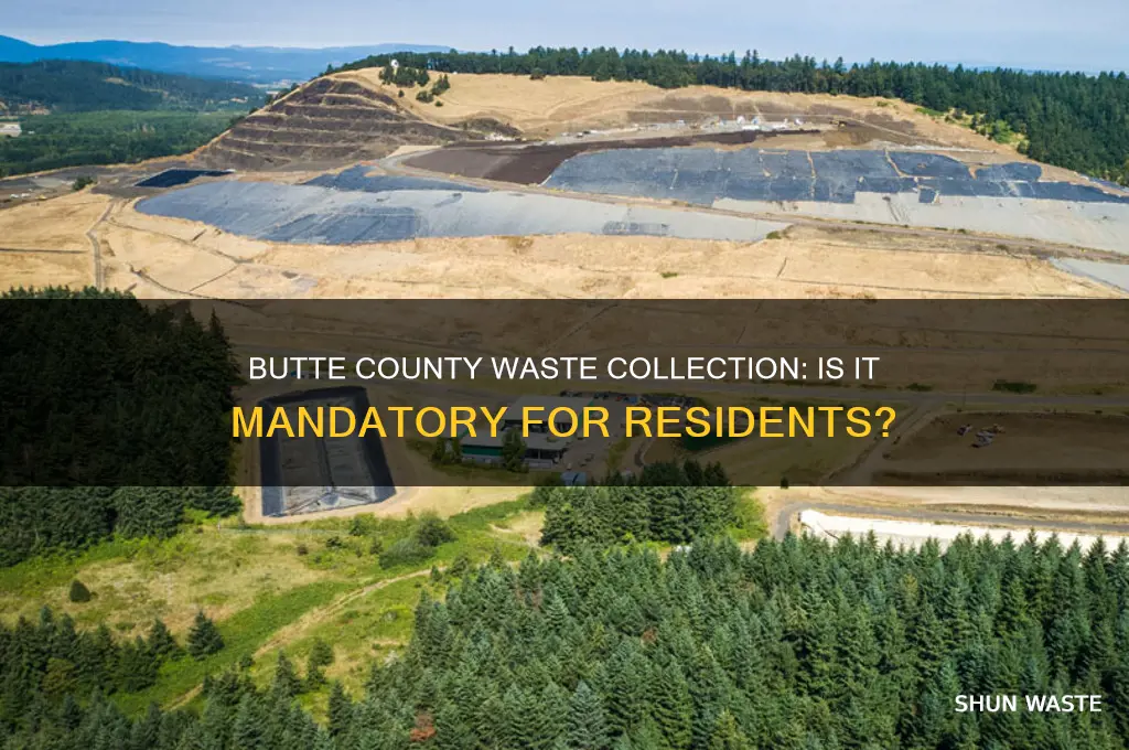 do i have to have waste collection in butte county