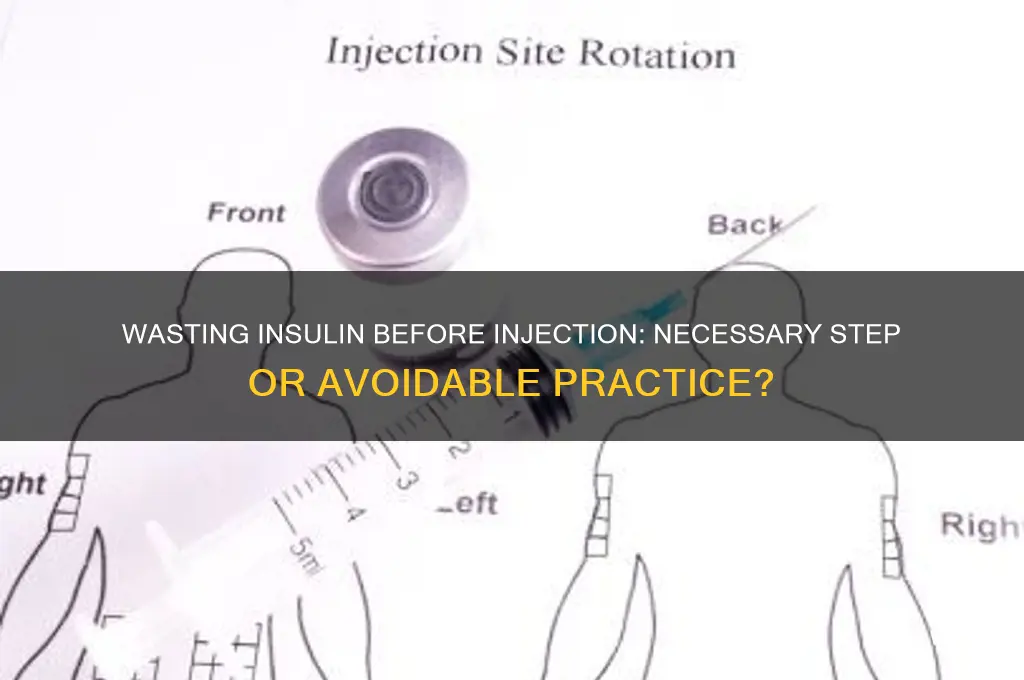 do i have to waste some insulin before injection