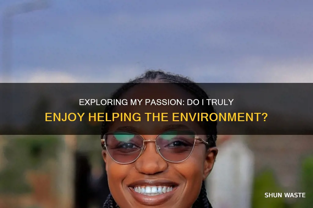 do i like helping the environment