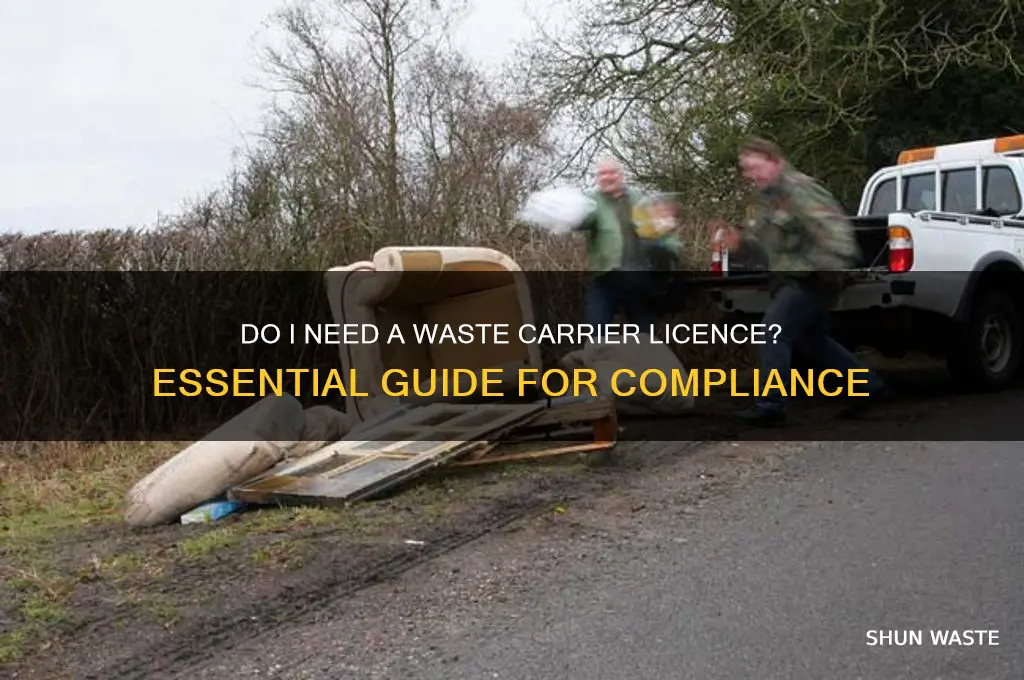 do i need a waste carrier licence