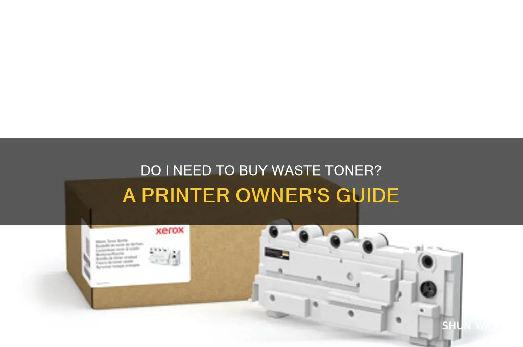 do i need to buy waste toner