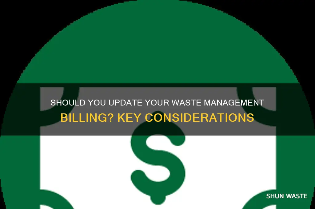 do i need to change my billing for waste managemebt