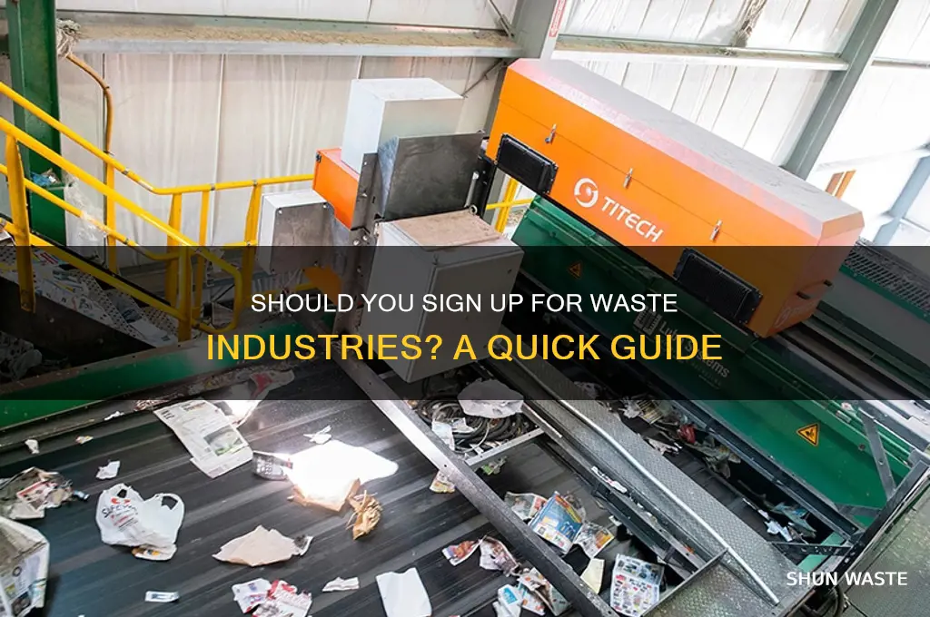 do i need to sign up for waste industries