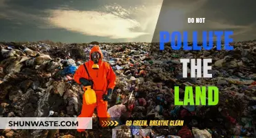 Protect Our Land: Stop Polluting, Start Preserving