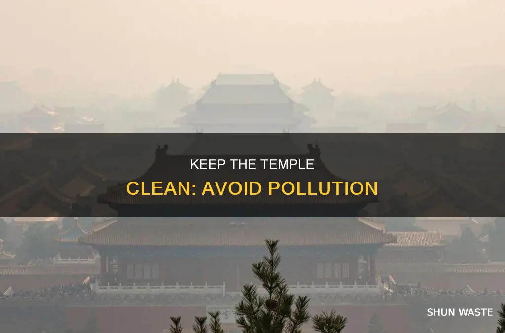do not pollute the temple