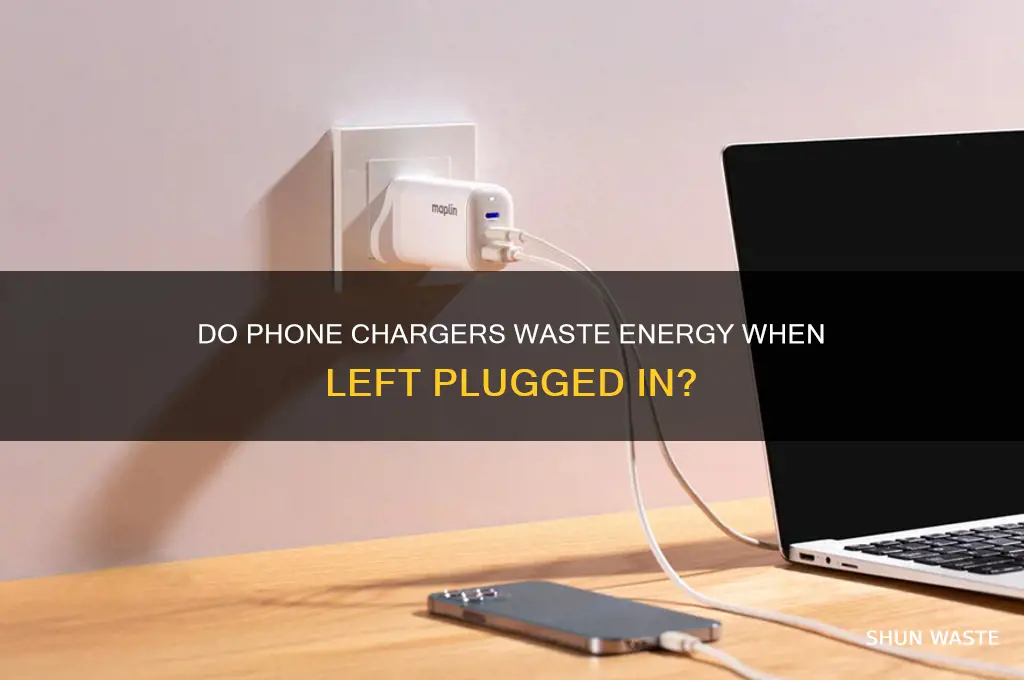 do phone chargers waste energy when not in use