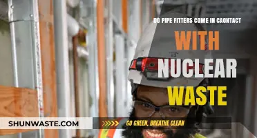 Do Pipe Fitters Handle Nuclear Waste? Exploring Potential Risks and Safety