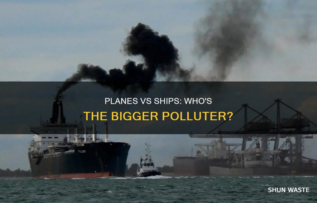 do ships or planes pollute more