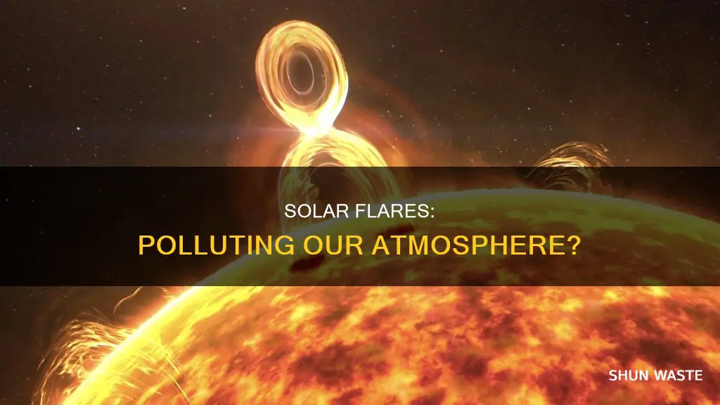 do solar flares create atmospheric pollution