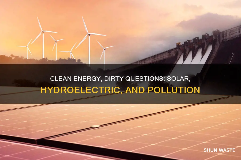 do solar panels es hydroelectric turbines cause pollution