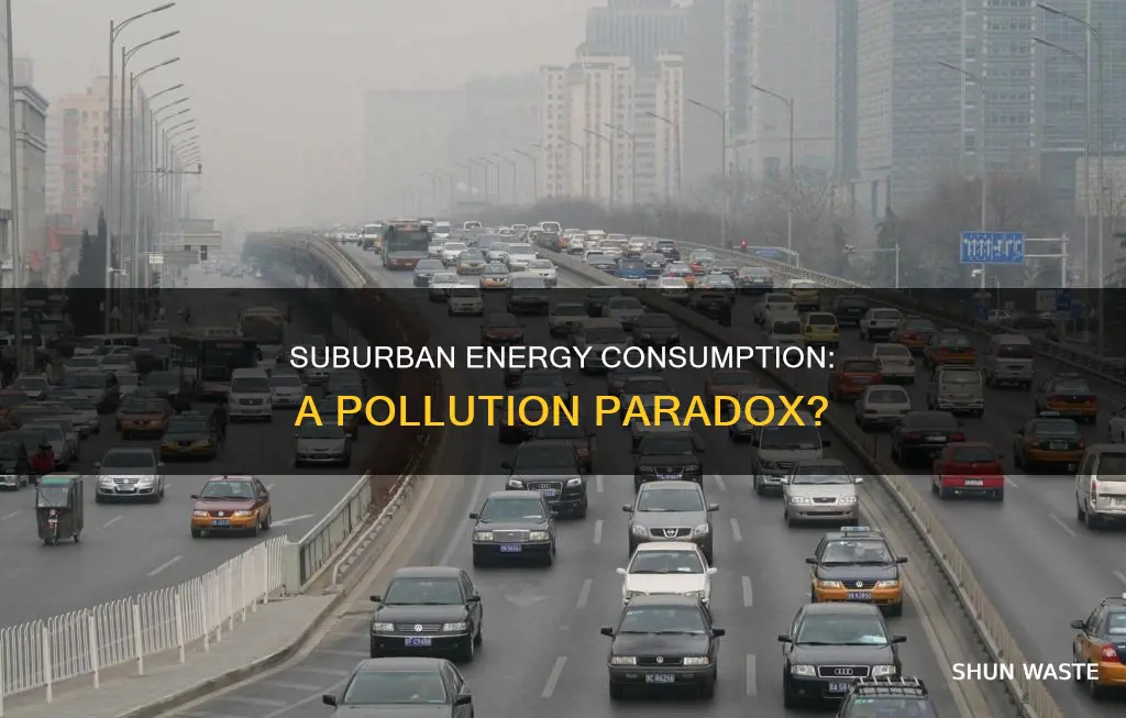 do suburbs increase pollution because they increase energy consumption