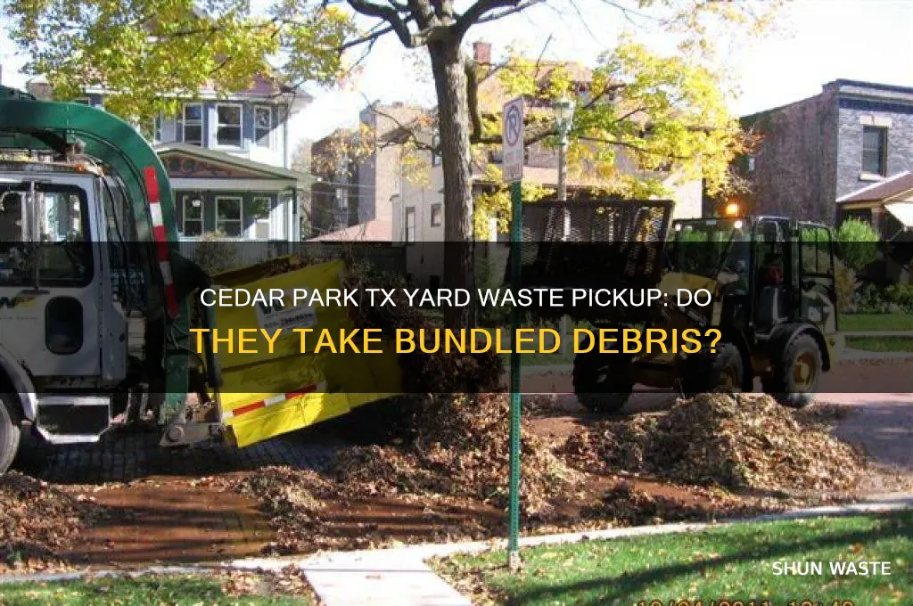 do they pick up bundled yard waste incedar park tx