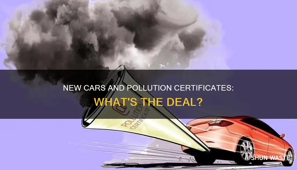 do we need to get pollution certificate for new car