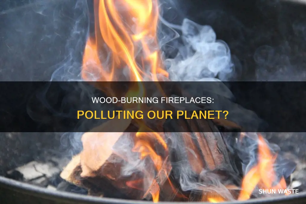 do wood burning fireplaces pollute